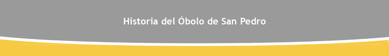 Historia del Óbolo de San Pedro